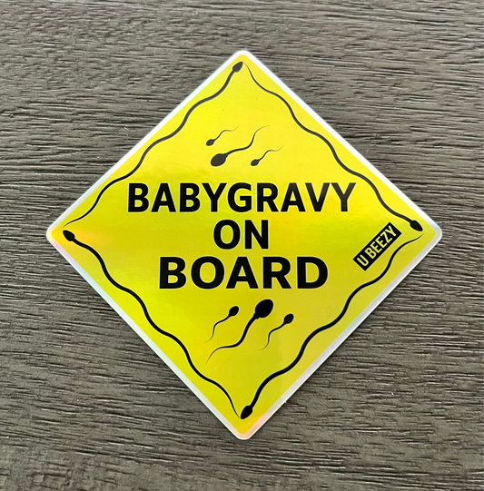 BABYGRAVY ON BOARD U BEEZY Holographic Sticker